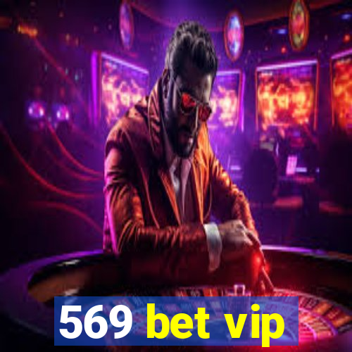 569 bet vip